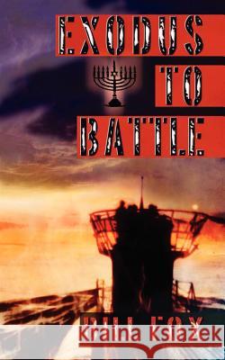 Exodus to Battle Bill Fox 9781847481481 New Generation Publishing - książka