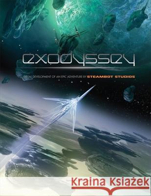 Exodyssey: Visual Development of an Epic Adventure by Steambot Studios David Levy Sebastien Larroude Thierry Doizon 9781933492391 Design Studio Press - książka