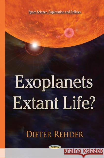 Exoplanets -- Extant Life? Dieter Rehder 9781634633017 Nova Science Publishers Inc - książka