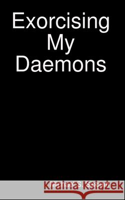 Exorcising My Daemons Michael Slocum 9781105243622 Lulu Press - książka