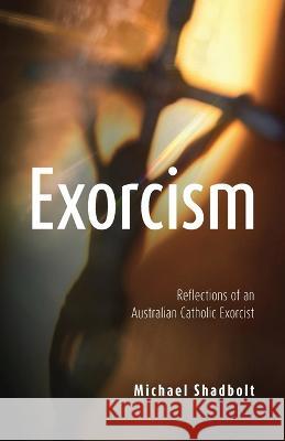 Exorcism Michael Shadbolt   9781922589903 Coventry Press - książka