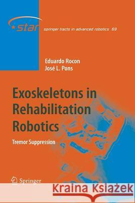 Exoskeletons in Rehabilitation Robotics: Tremor Suppression Rocon, Eduardo 9783642423765 Springer - książka