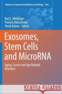 Exosomes, Stem Cells and Microrna: Aging, Cancer and Age Related Disorders Mettinger, Karl L. 9783030089993 Springer - książka