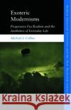 Exoteric Modernisms Michael J Collins 9781474456722 Edinburgh University Press