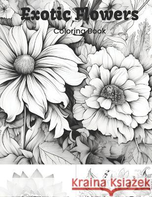 Exotic Flowers: coloring Book Luis Pereira   9798396762046 Independently Published - książka