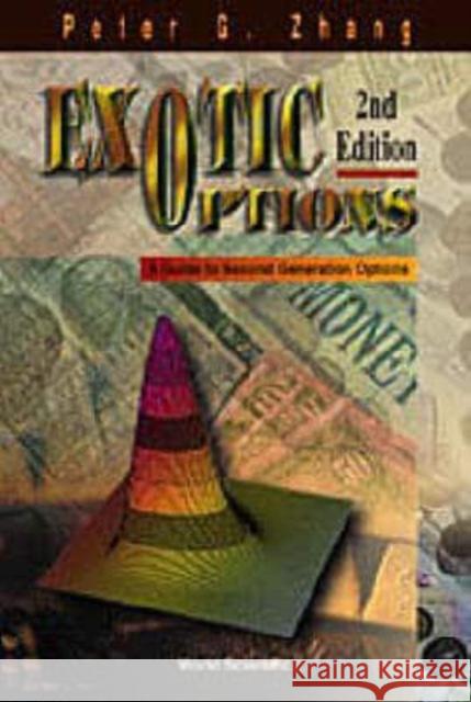 Exotic Options: A Guide to Second Generation Options (2nd Edition) Peter G. Zhang 9789810234829 World Scientific Publishing Company - książka