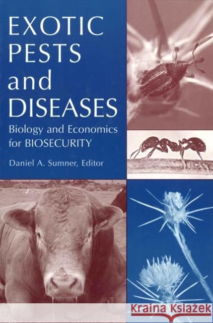 Exotic Pests and Diseases: Biology and Economics for Biosecurity Sumner, Daniel A. 9780813819662 Blackwell Publishing Professional - książka