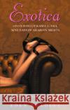 Exotica: Seven Days of Kama Sutra, Nine Days of Arabian Nights Eden Bradley 9780553385106 Delta