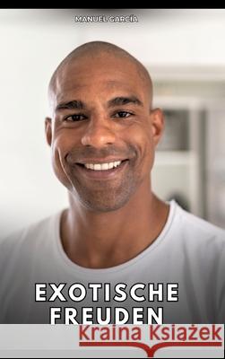 Exotische Freuden García, Manuel 9783384781703 Manuel García - książka