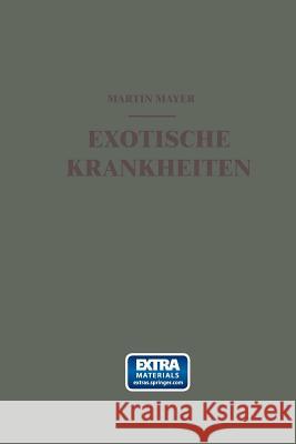 Exotische Krankheiten: Ein Kurzes Lehrbuch Für Die Praxis Mayer, Martin 9783662392195 Springer - książka