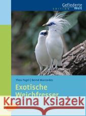Exotische Weichfresser Pagel, Theo; Marcordes, Bernd 9783800151929 Ulmer (Eugen) - książka
