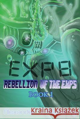 Exp 8: Rebellion of the Exps Alexander J. McCarty William G. McCarty 9781943733026 Sphere of Compassion - książka