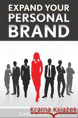 Expand Your Personal Brand Carla Jenkins 9780997541304 Phenomena - książka