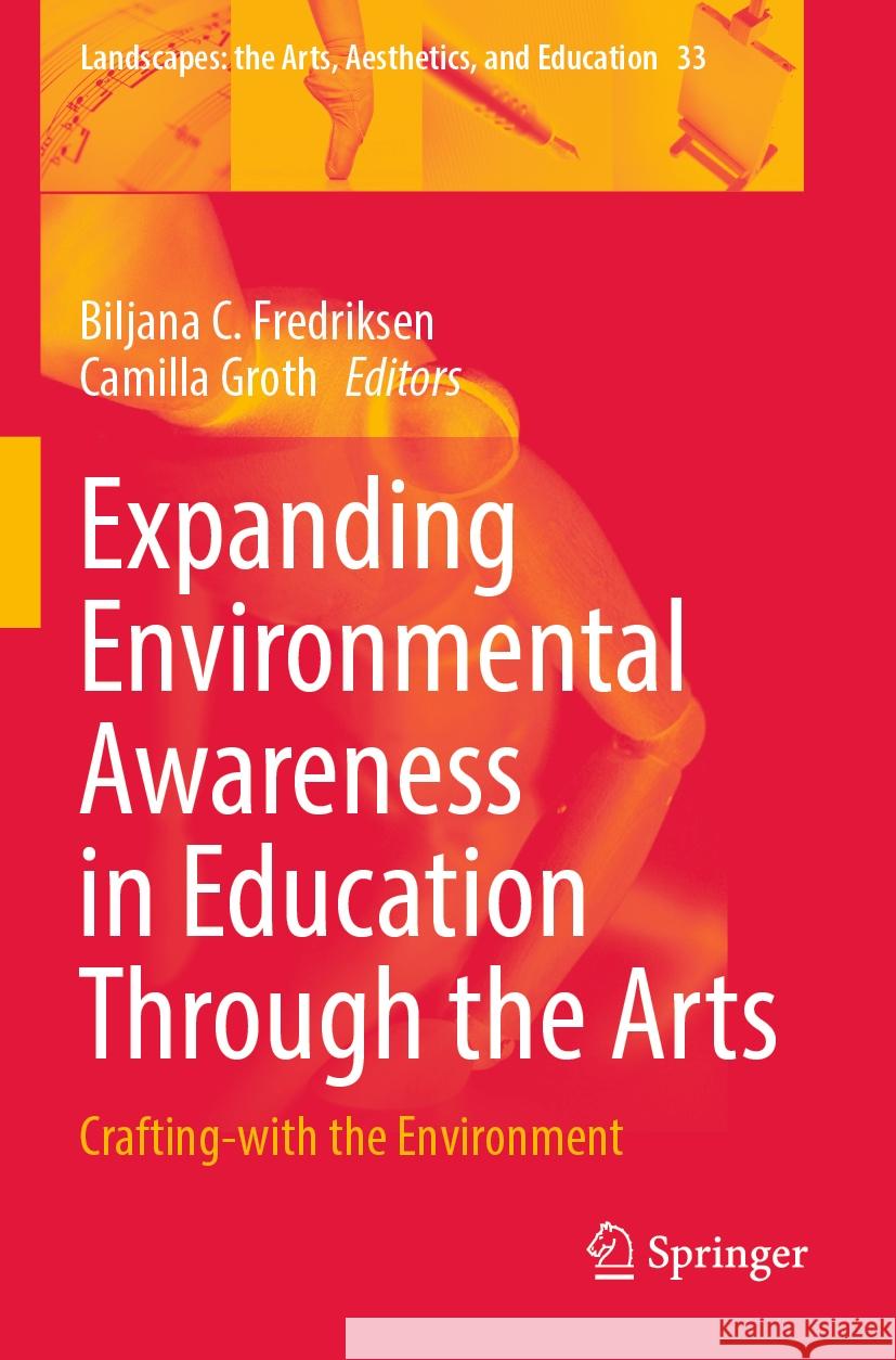 Expanding Environmental Awareness in Education Through the Arts  9789811948572 Springer Nature Singapore - książka