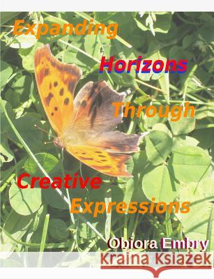 Expanding Horizons Through Creative Expressions Obiora Embry 9780989750707 Obiora Embry - książka