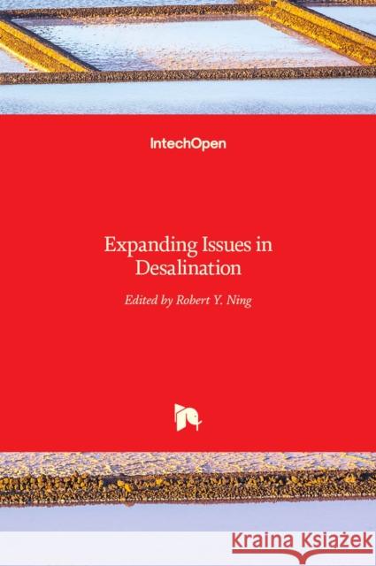 Expanding Issues in Desalination Robert Y. Ning 9789533076249 Intechopen - książka