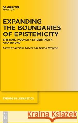 Expanding the Boundaries of Epistemicity Karolina Grzech Henrik Bergqvist 9783111514239 de Gruyter Mouton - książka