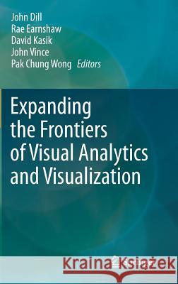 Expanding the Frontiers of Visual Analytics and Visualization Rae A Earnshaw 9781447128038  - książka