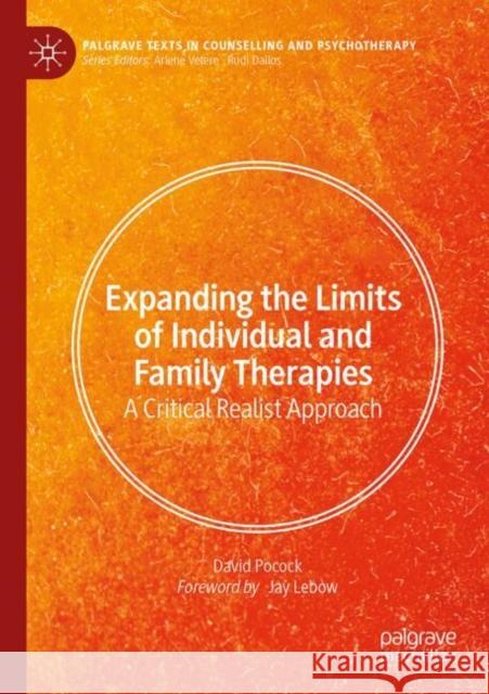 Expanding the Limits of Individual and Family Therapies: A Critical Realist Approach David Pocock 9783031763083 Springer International Publishing AG - książka