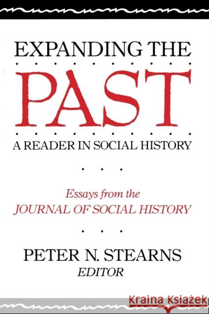 Expanding the Past: A Reader in Social History Peter N. Stearns Peter N. Stearns 9780814778777 New York University Press - książka