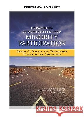 Expanding Underrepresented Minority Participation: America's Science and Technology Talent at the Crossroads Institute of Medicine 9780309159685 National Academies Press - książka