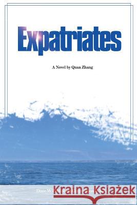 Expatriates Quan Zhang 9781683722045 Dixie W Publishing Corporation - książka