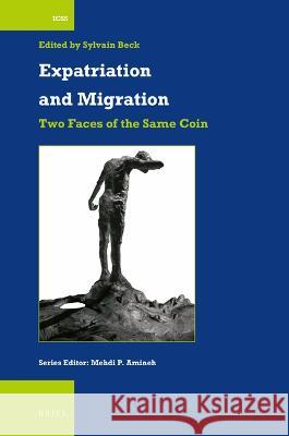 Expatriation and Migration: Two Faces of the Same Coin Sylvain Beck 9789004529502 Brill - książka
