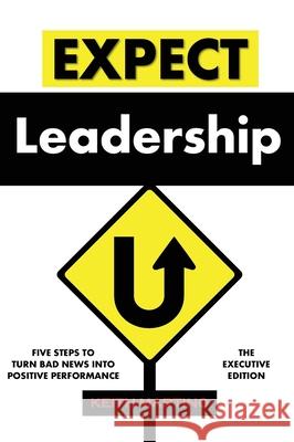 Expect Leadership: The Executive Edition Keith Martino 9780979166907 CMI Assessments - książka