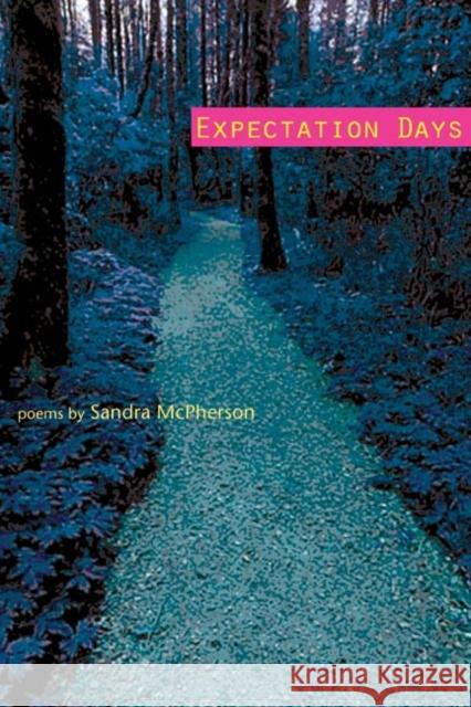 Expectation Days Sandra McPherson 9780252074752 University of Illinois Press - książka