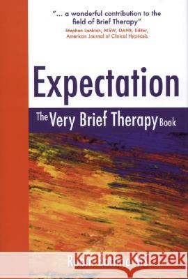 Expectation: The Very Brief Therapy Book Rubin Battino 9781845900281 Crown House Publishing - książka