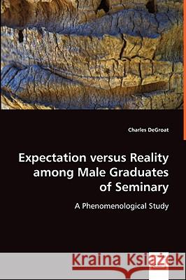 Expectation versus Reality among Male Graduates Degroat, Charles 9783639038231 VDM Verlag - książka