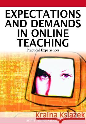 Expectations and Demands in Online Teaching: Practical Experiences Walter Gudea, Sorin 9781599047478 IGI Global - książka