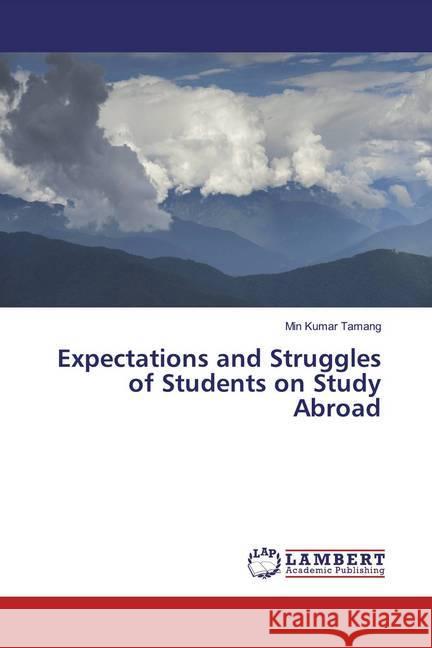 Expectations and Struggles of Students on Study Abroad Tamang, Min Kumar 9786200236760 LAP Lambert Academic Publishing - książka