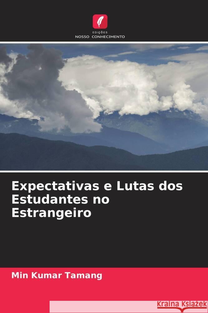 Expectativas e Lutas dos Estudantes no Estrangeiro Tamang, Min Kumar 9786204757766 Edições Nosso Conhecimento - książka