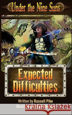 Expected Difficulties: An Introductory Short Story to Under the Nine Suns Russell Pike Bob Beason 9781535274401 Createspace Independent Publishing Platform - książka