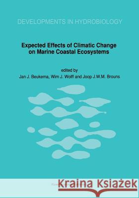 Expected Effects of Climatic Change on Marine Coastal Ecosystems Jan J. Beukema J. J. W. M. Brouns 9789401073974 Springer - książka