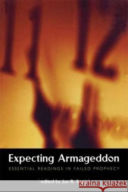 Expecting Armageddon: Essential Readings in Failed Prophecy Jon R. Stone 9780415923309 Routledge - książka