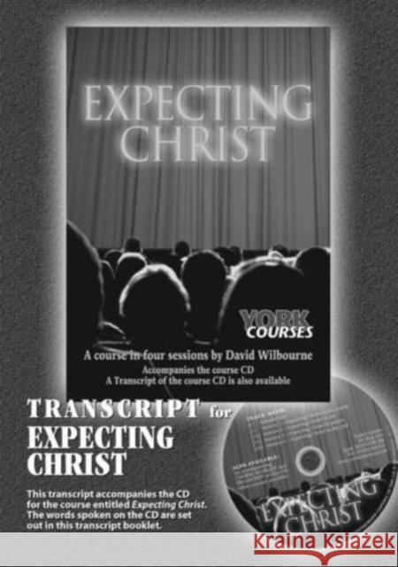 Expecting Christ: York Courses Wilbourne, David 9781909107014 York Courses - książka