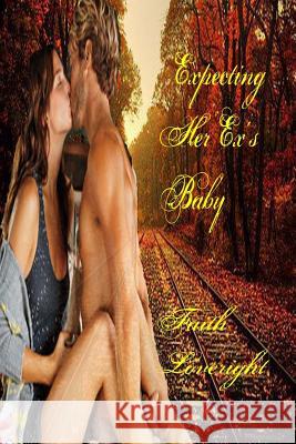 Expecting Her Ex's Baby Faith Loveright 9781516968510 Createspace - książka