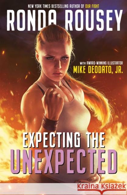 Expecting the Unexpected Ronda Rousey 9781733499392 Artists, Writers & Artisans - książka