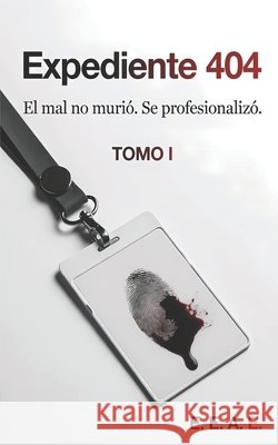 Expediente 404 Aguilar Espinosa, Enrique Eneas 9798254378624 Independently Published - książka