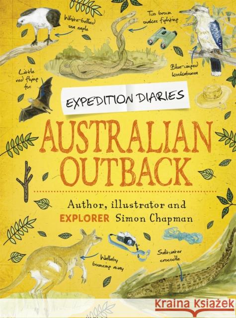 Expedition Diaries: Australian Outback Simon Chapman 9781445156859 Hachette Children's Group - książka