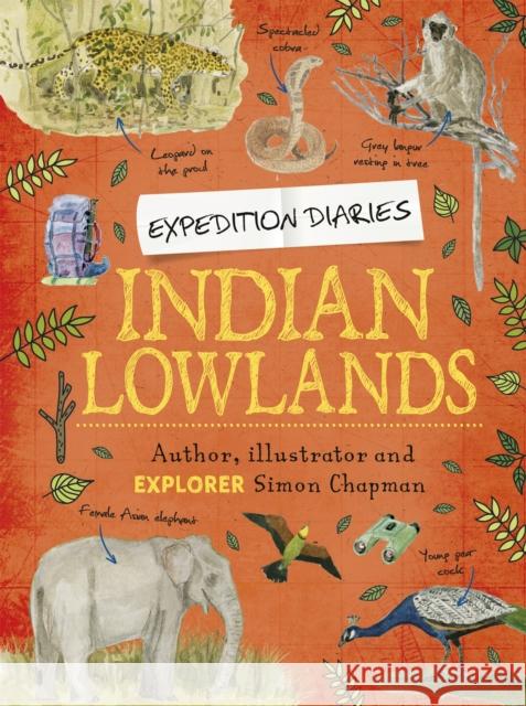 Expedition Diaries: Indian Lowlands CHAPMAN  SIMON 9781445156835 Hachette Children's Group - książka