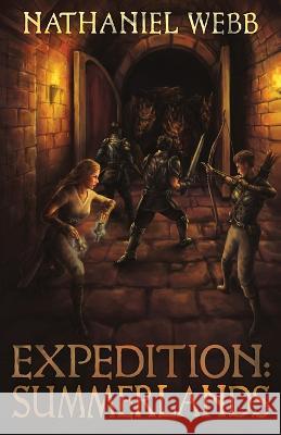 Expedition: Summerlands Nathaniel Webb 9781839192999 Level Up Publishing - książka