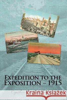 Expedition to the Exposition - 1915 Cynthia Canfield Barnes 9781480911000 Dorrance Publishing Co. - książka