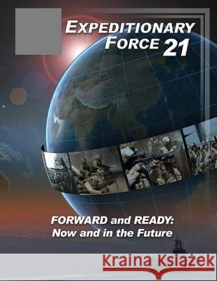 Expeditionary Force 21 (Black and White) U. S. Department of the Navy             U. S. Marine Corps                       Penny Hill Press 9781542812658 Createspace Independent Publishing Platform - książka