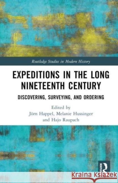 Expeditions in the Long Nineteenth Century  9781032479378 Taylor & Francis Ltd - książka