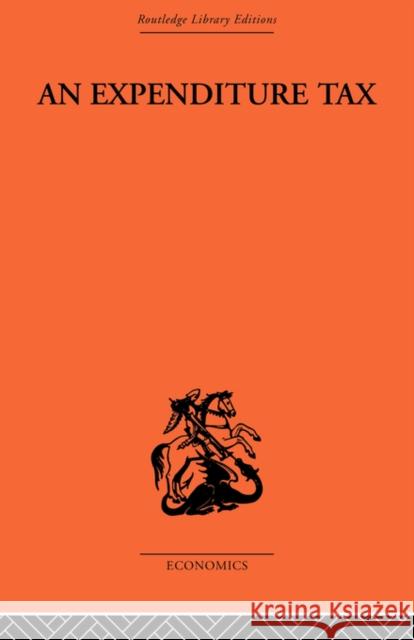 Expenditure Tax Nicholas Kaldor 9780415489058  - książka