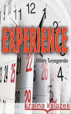 Experience MR Hillary Turyagyenda 9781544757346 Createspace Independent Publishing Platform - książka