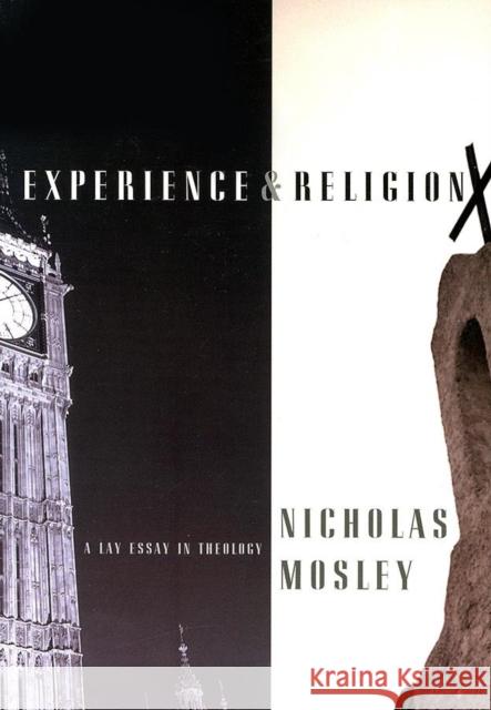 Experience & Religion: A Lay Essay in Theology Mosley, Nicholas 9781564784247 Dalkey Archive Press - książka